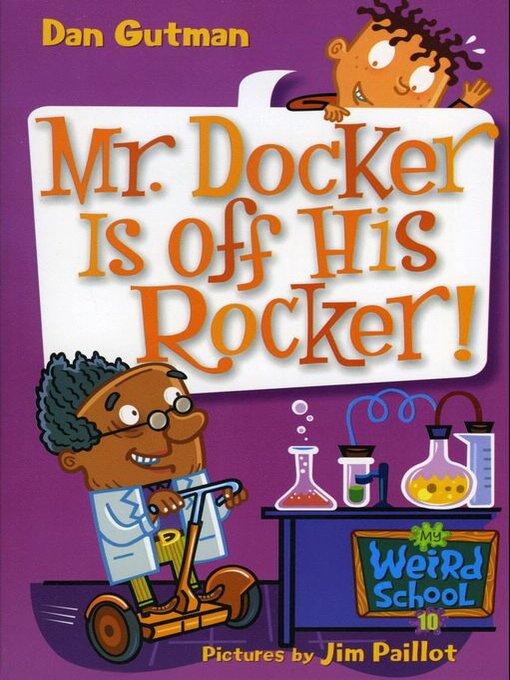 Title details for Mr. Docker Is Off His Rocker! by Dan Gutman - Wait list